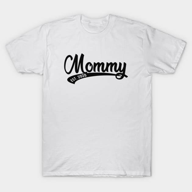 Mommy est. 2020 T-Shirt by KC Happy Shop